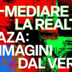 RI-MEDIARE LA REALTÀ. GAZA: IMMAGINI DAL VERO. Ciclo di seminari