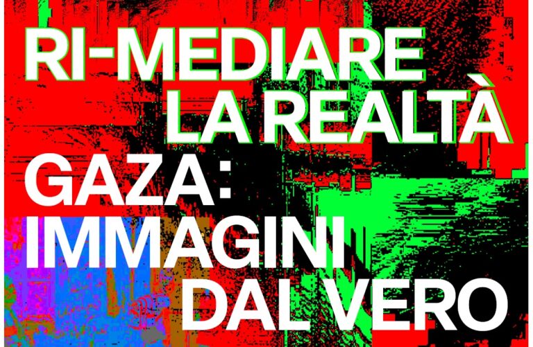 RI-MEDIARE LA REALTÀ. GAZA: IMMAGINI DAL VERO. Ciclo di seminari